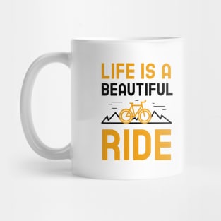 Life Is A Beautiful Ride Mug